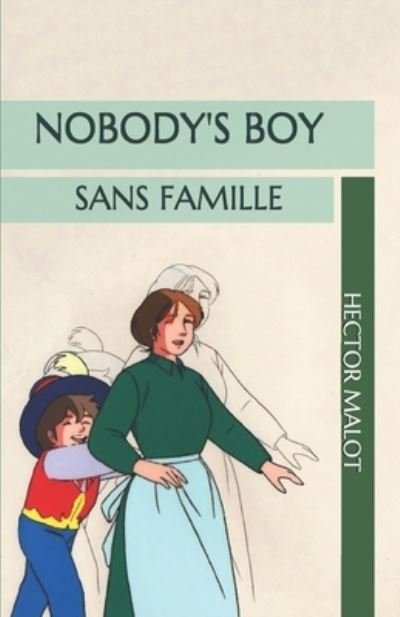 Cover for Hector Malot · Nobody's Boy (Pocketbok) (2020)