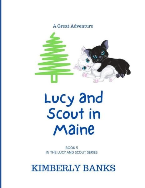 Cover for Kimberly Banks · Lucy and Scout in Maine: Book 5 in the Lucy and Scout Series - The Lucy and Scout (Taschenbuch) (2021)