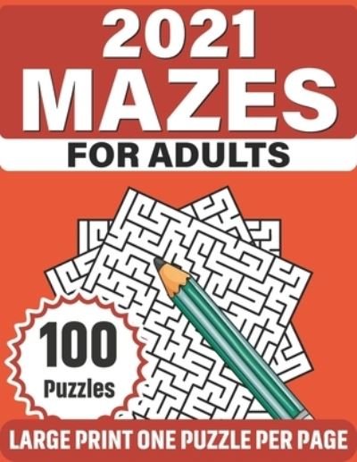 Cover for Rk Antwan Richie Publication · 2021 Mazes For Adults (Taschenbuch) (2021)