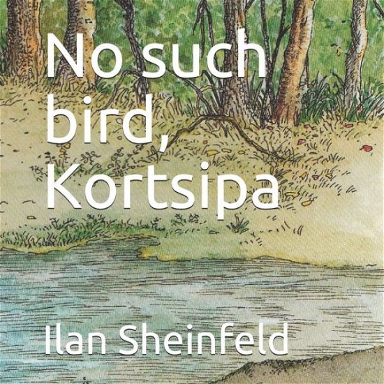 Cover for Ilan Sheinfeld · No such bird, Kortsipa (Pocketbok) (2020)