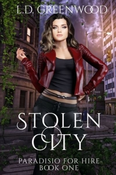 Cover for L D Greenwood · Stolen City - Paradisio for Hire (Paperback Book) (2020)