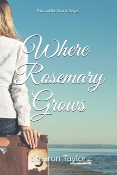 Cover for Sharron Taylor · Where Rosemary Grows - Sophie Sagas (Paperback Book) (2020)