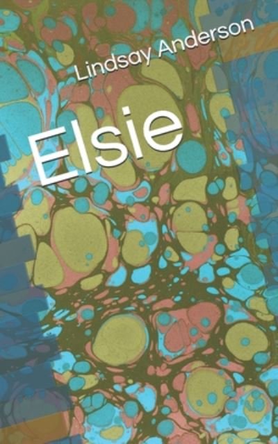 Cover for Lindsay Anderson · Elsie (Paperback Bog) (2020)