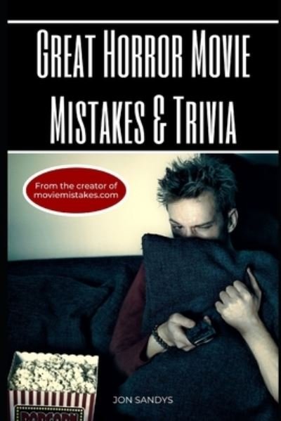 Cover for Jon Sandys · Great horror movie mistakes &amp; trivia (Paperback Book) (2020)