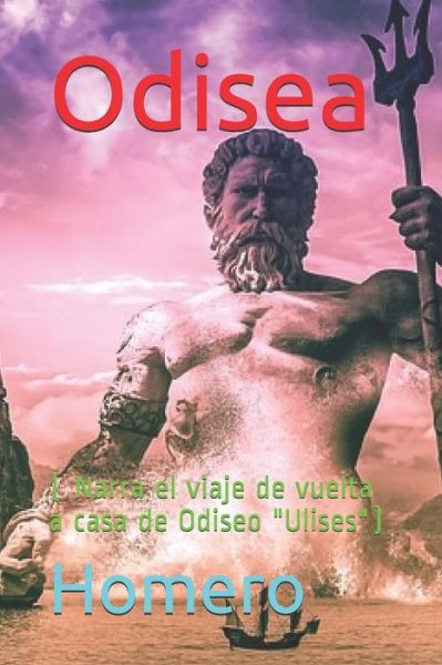 Cover for Homero · Odisea: ( Narra el viaje de vuelta a casa de Odiseo &quot;Ulises&quot;) (Paperback Book) (2021)