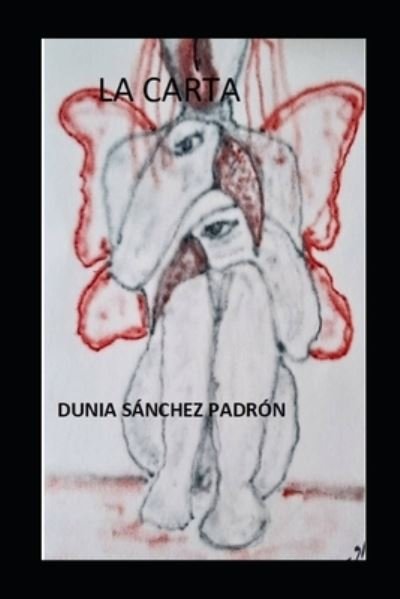 Cover for Dunia Sanchez Padron · La Carta (Pocketbok) (2021)