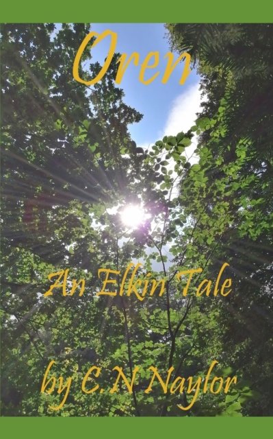 Cover for C N Naylor · Oren: An Elkin Tale (from Memoirs of Faeries) (Paperback Book) (2021)