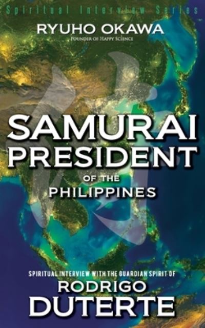 Cover for Ryuho Okawa · Samurai President of the Philippines (Buch) (2022)