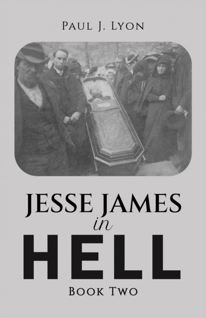 Paul J. Lyon · Jesse James in Hell – Book Two (Paperback Book) (2024)