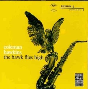 Cover for Coleman Hawkins · Hawk Flies High, the (CD) (1992)