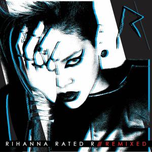 Cover for Rihanna · Rated R: Remixed (CD) [Remixed edition] (2010)