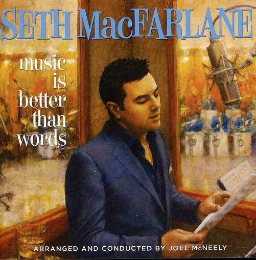 Seth Macfarlane-music is Better Than Words - Seth Macfarlane - Musik - POP - 0602527696775 - 27. september 2011
