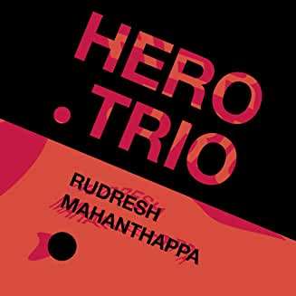 Cover for Rudresh Mahanthappa · Hero Trio (CD) (2020)