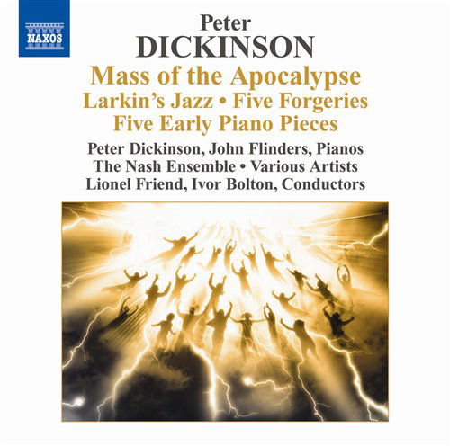 Mass of Apocalypse / Larkin's Jazz / Five Forgerie - Dickinson,peter / Flinders / Dobing / Alley - Music - NAXOS - 0747313228775 - November 17, 2009