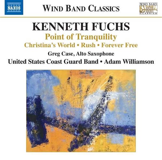 Cover for Us Coast Guard Band · Kenneth Fuchs: Point Of Tranquility. Chistinas World. Rush. Forever Free (CD) (2020)
