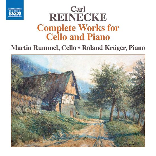 Carl Reinecke: Complete Works For Cello And Piano - Rummel / Kruger - Music - NAXOS - 0747313372775 - March 8, 2019