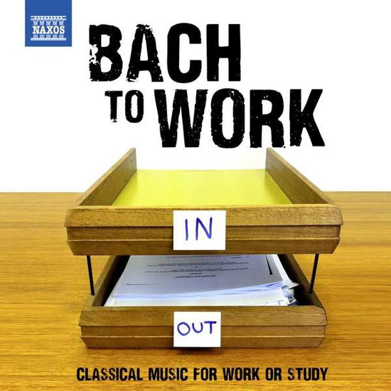 Bach to Work - Frank Peter Zimmermann - Music - NAXOS - 0747313835775 - November 1, 2019