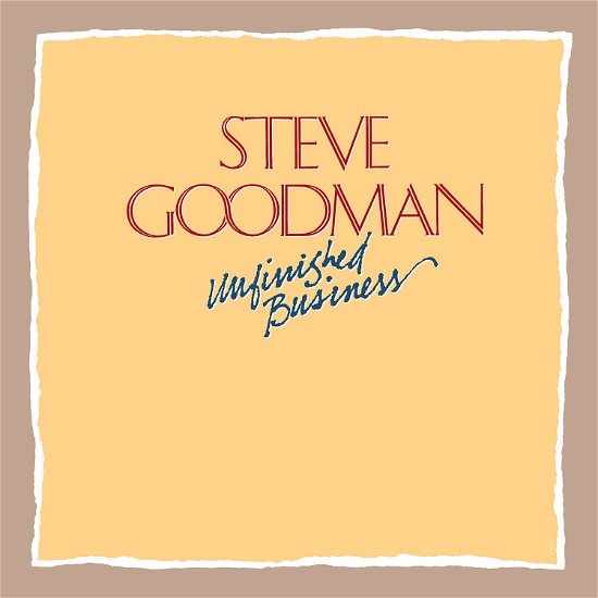 Unfinished Business - Steve Goodman - Music - OMNIVORE RECORDINGS - 0816651017775 - August 9, 2019