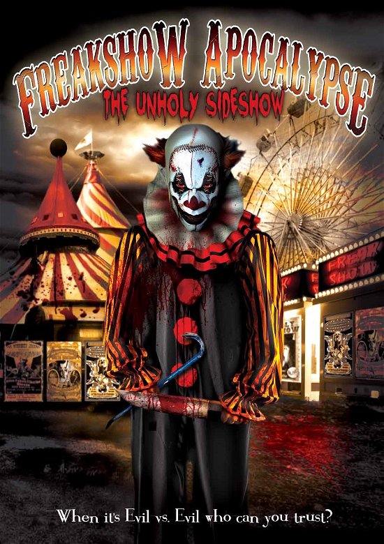 Freakshow Apocalypse: the Unholy Sideshow - Freakshow Apocalypse: the Unholy Sideshow - Movies - Chemical Burn Entertainment - 0886470442775 - July 10, 2012