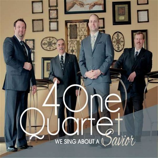 Cover for 4 One Quartet · We Sing About a Savior (CD) (2014)