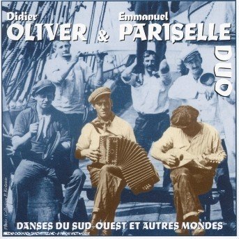Cover for Oliver · Danses Du Sud-Ouest Et Autres Mondes (CD) (2015)