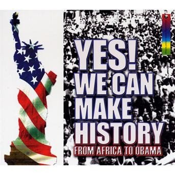 Cover for Yes We Can Make History ! · From Africa to Obama (CD) (2012)