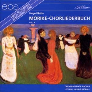 Cover for Distler / Carmina Mundi, Nickoll · Morike Chorliederbuch II (CD) (1995)