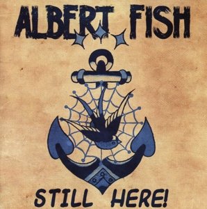 Cover for Albert Fish · Still Here (CD) (2014)