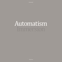 Immersion - Automatism - Musik - Tonzonen - 4260589410775 - 25. September 2020
