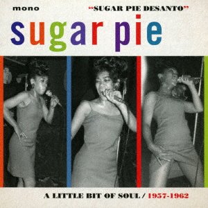 Cover for Sugar Pie Desanto · Little Bit of Soul 1957-1962 (CD) [Japan Import edition] (2017)