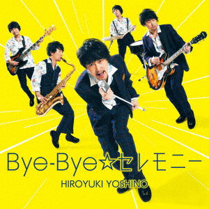 Cover for Yoshino Hiroyuki · Bye-bye Ceremony (CD) [Japan Import edition] (2017)