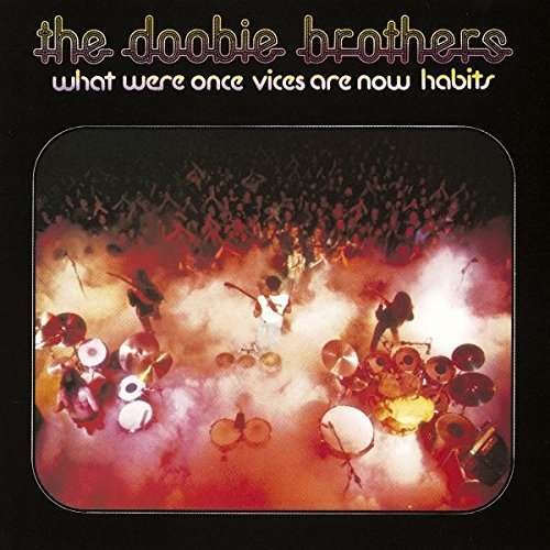 What Were Once Vices Are Now Habits - Doobie Brothers - Musikk - WARNER - 4943674257775 - 19. april 2017