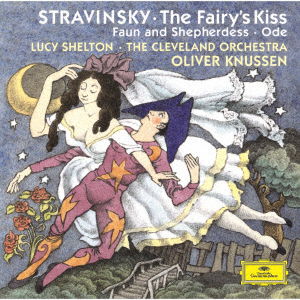 Cover for Oliver Knussen · Stravinsky: The Fairy's Kiss. Faun And Shepherdess. Ode (CD) [Japan Import edition] (2021)