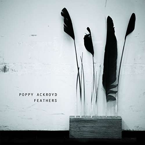 Poppy Ackroyd · Feathers (CD) (2017)