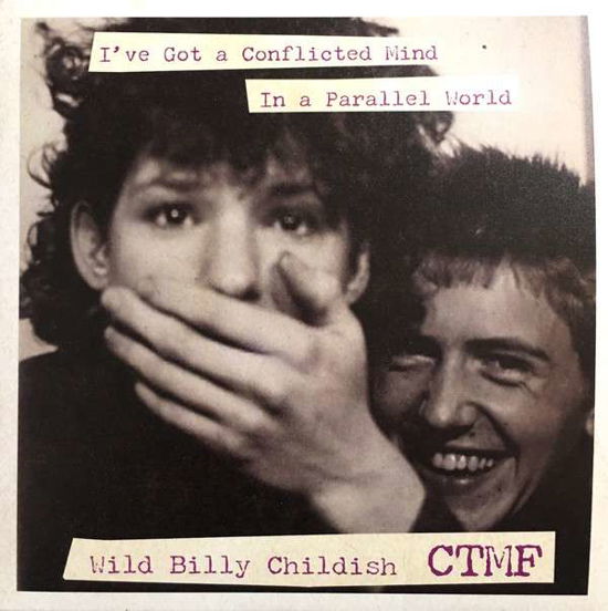 Cover for Childish, Wild Billy &amp; Ctmf · I've Got A Conflicted Mind (7&quot;) [Alt. edition] (2017)