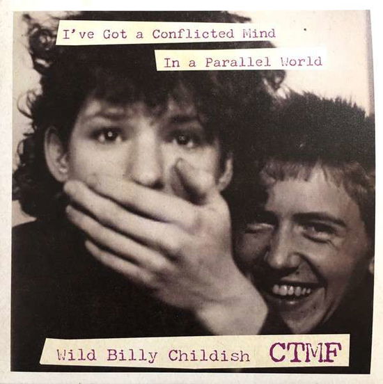 Cover for Wild Billy &amp; Ctmf Childish · I've Got A Conflicted Mind (LP) [Alt. edition] (2017)