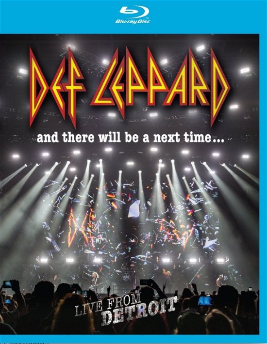 Cover for Def Leppard · And There Will Be a Next Time - Live from Detroit (Blu-ray) (2017)