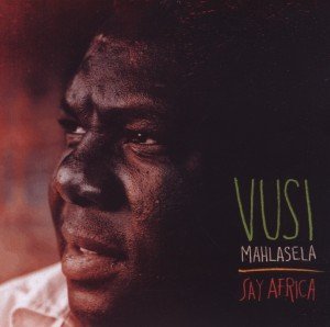 Cover for Vusi Mahlasela · Say Africa (CD) (2012)