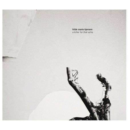 A Killer For That Ache - Hilde Marie Kjersem - Música - RUNE GRAMMOFON - 7033662020775 - 18 de septiembre de 2008