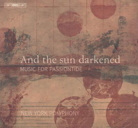 And the Sun Darkened - New York Polyphony - Musikk - BIS - 7318599922775 - 5. mars 2021