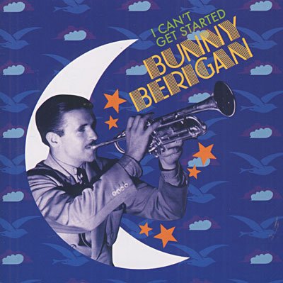 Cover for Bunny Berigan · I Can't Get Started (CD) (2008)