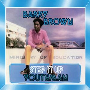 Step It Up Youthman - Barry Brown - Musik - DIFFERANT - 8592735006775 - 25. august 2017