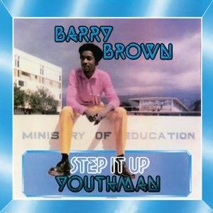 Step It Up Youthman - Barry Brown - Musiikki - DIFFERANT - 8592735006775 - perjantai 25. elokuuta 2017