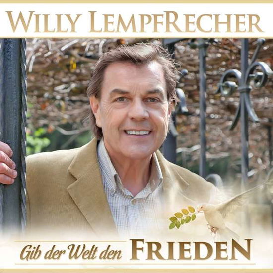 Cover for Willy Lempfrecher · Gib Der Welt Den Frieden (CD) (2018)