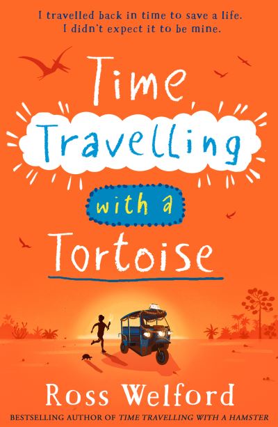 Cover for Ross Welford · Time Travelling with a Tortoise (Paperback Book) (2024)