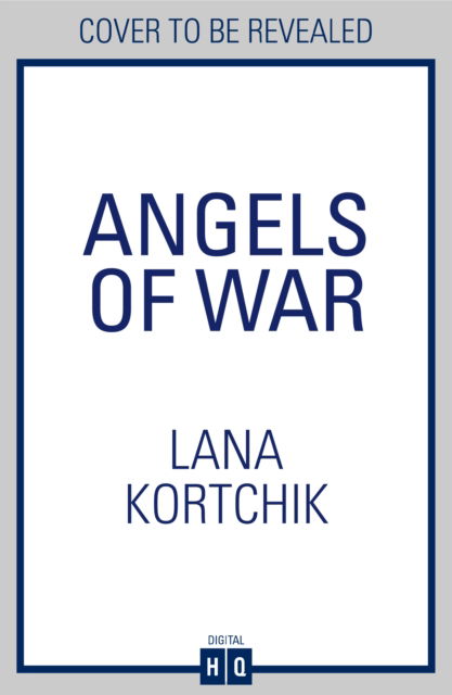 Angels of War - Lana Kortchik - Boeken - HarperCollins Publishers - 9780008656775 - 3 juni 2025