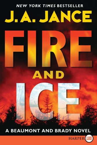 Cover for J. A. Jance · Fire and Ice Lp: a Beaumont and Brady Novel (J. P. Beaumont Novel) (Paperback Book) [Lrg edition] (2017)