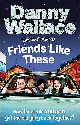 Cover for Danny Wallace · Friends Like These (Paperback Bog) (2009)