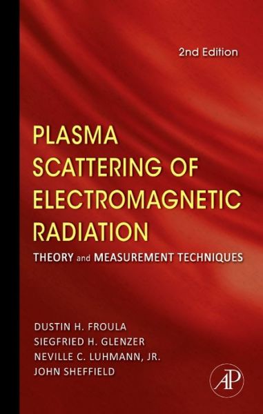 Cover for John Sheffield · Plasma Scattering of Electromagnetic Radiation: Theory and Measurement Techniques (Gebundenes Buch) [2 Rev edition] (2010)