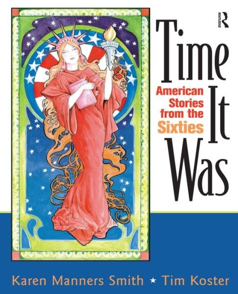 Cover for Karen Manners Smith · Time It Was: American Stories from the Sixties (Paperback Book) (2007)
